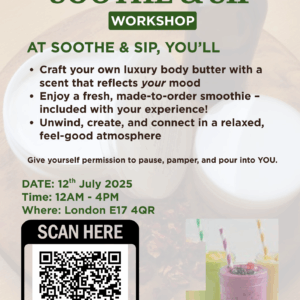 Soothe & Sip - Self-Care Body Butter Meets Fresh Smoothie Delight Workshop